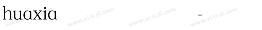 huaxia03 001 常规字体转换